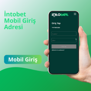 intobet mobil giriş