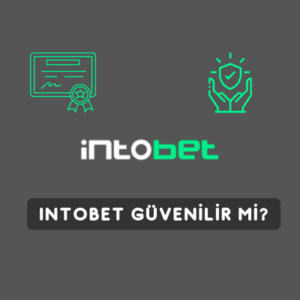 intobet güvenilir mi