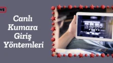 Canlı Kumara Giriş Yöntemleri