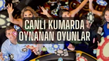 Canlı Kumarda Oynanan Oyunlar