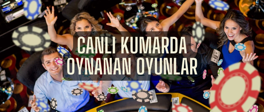 canlı kumarda oynanan oyunlar 2025