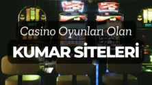 Casino Oyunları Olan Kumar Siteleri