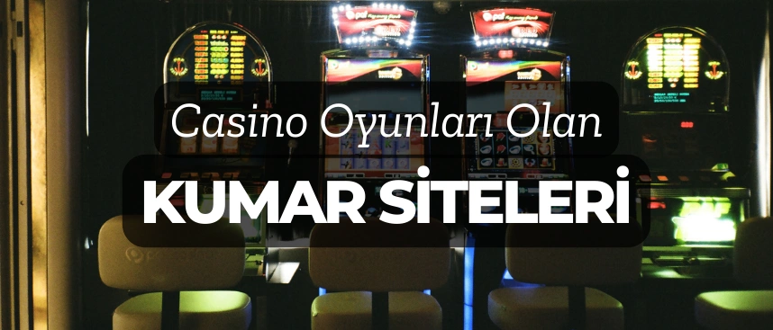 casino oyunları olan kumar siteleri 2025