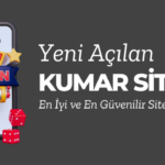 Yeni açılan kumar siteleri 2025