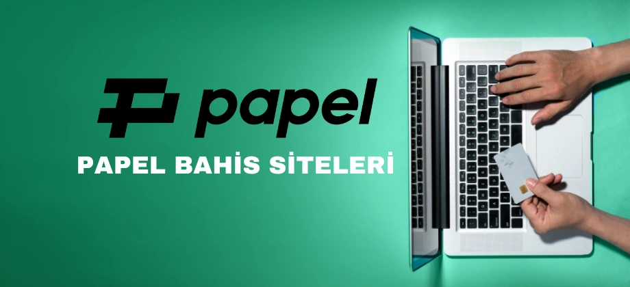 Papel kabul eden bahis siteleri