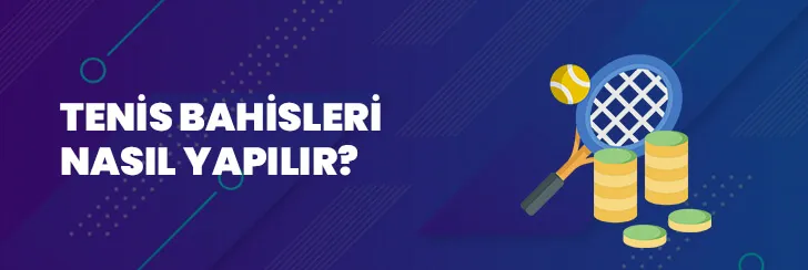 Tenis Bahisleri Nasıl Yapılır?